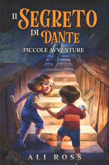 Il Segreto di Dante : Piccole Avventure: Libri per bambini