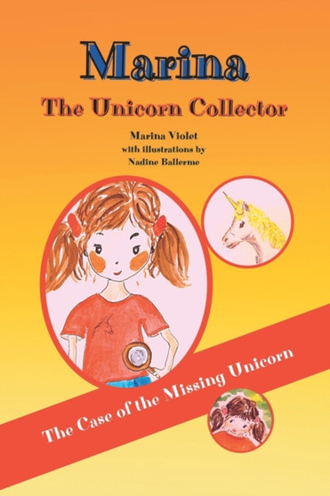 Marina The Unicorn Collector : The Case of the Missing Unicorn : 1