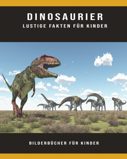 Dinosaurier : Lustige Fakten fur Kinder Bilderbucher fur Kinder