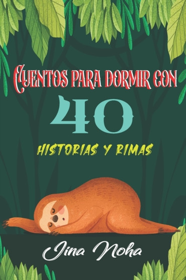Cuentos para dormir con 40 historias y rimas : Cuento del sueno de los ninos para la noche Cuentos para dormir con 40 historias y rimas : Cuento del sueno de los ninos para la noche