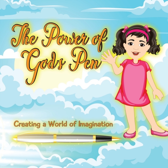 The Power of God's Pen : Creating a World of Imagination