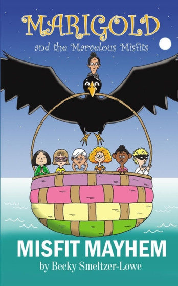 Misfit Mayhem : Marigold and the Marvelous Misfits
