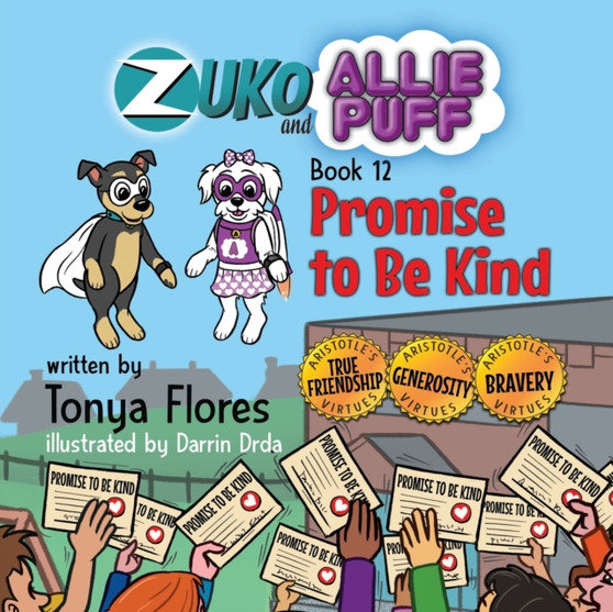 Promise to Be Kind : Aristotle's Virtues: True Friendship, Generosity, Bravery : 12