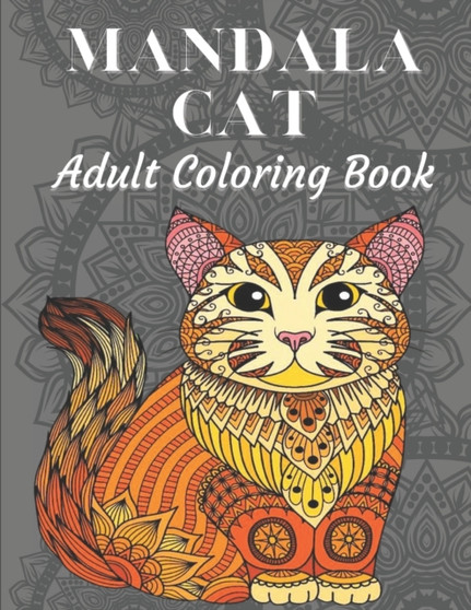 Mandala Cat Adult Coloring Book : 50 Beautiful Coloring Pages for Adults Mandala Cat Adult Coloring Book : 50 Beautiful Coloring Pages for Adults
