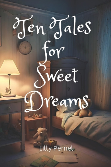 Ten Tales for Sweet Dreams : Bedtime Stories For Kids