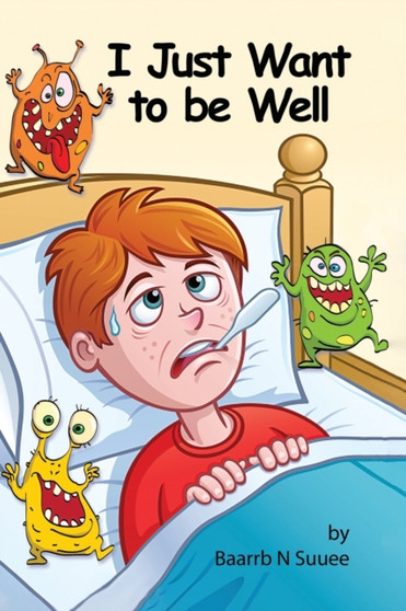 I Just Want to be Well