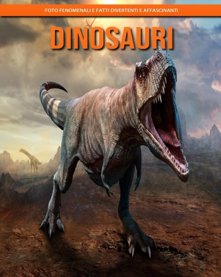 Dinosauri : Foto fenomenali e fatti divertenti e affascinanti