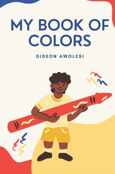My Book Of Colors : Coloring Book For Children