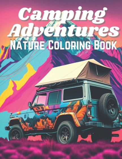 Camping Adventures : Nature Coloring Book