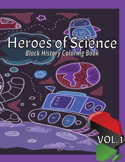 Heroes of Science : Black History Coloring Book