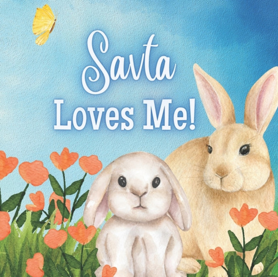 Savta Loves Me! : A Story about Savta's love!