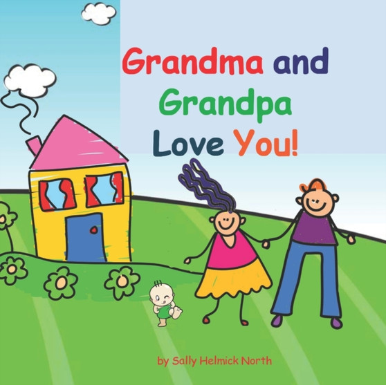 Grandma and Grandpa Love You! : baby version