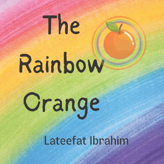 The Rainbow Orange : Fun Way to Learn the Colors of the Rainbow