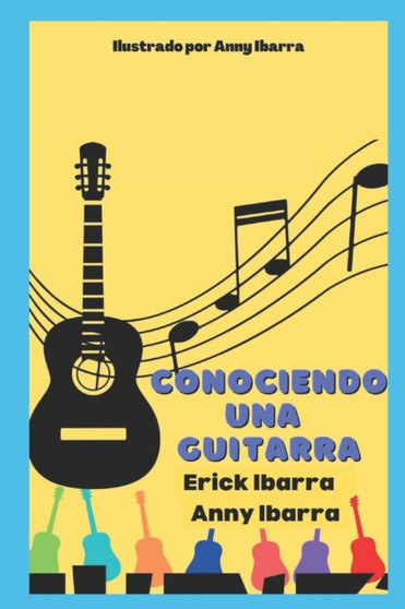 Conociendo una Guitarra : Introduccion al instrumento