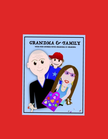 Grandma & Family : Four fun stories with grandma & grandpa