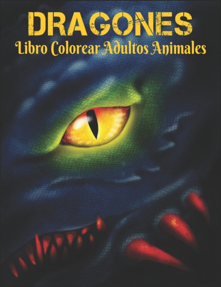 Dragones Libro Colorear Adultos Animales : Disenos de dragones para aliviar el estres 50 disenos de dragones de una cara para la relajacion y el alivio del estres Libro de colorear de 100 paginas Patr