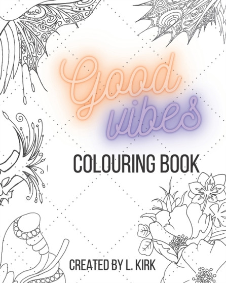 Good Vibes Colouring Book : Colouring Book
