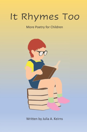 It Rhymes Too : More Poetry for Children