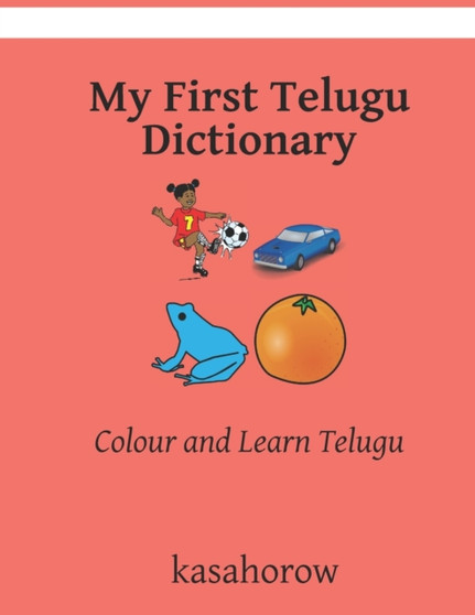 My First Telugu Dictionary : Colour and Learn Telugu