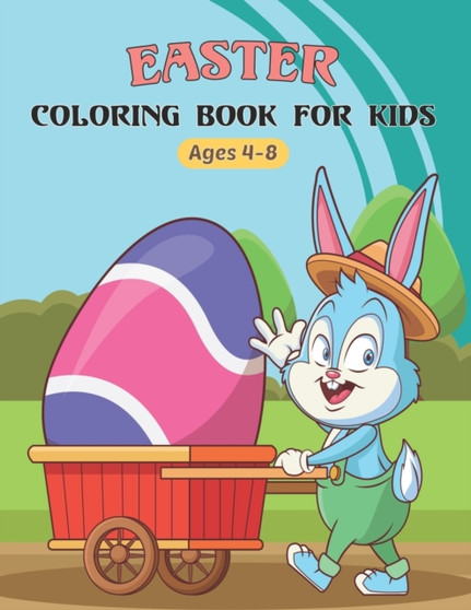 Easter Coloring Book For Kids Ages 4-8 : A Collection Of Easter Coloring Pages - Exclusive Coloring For All Kids . Vol-1