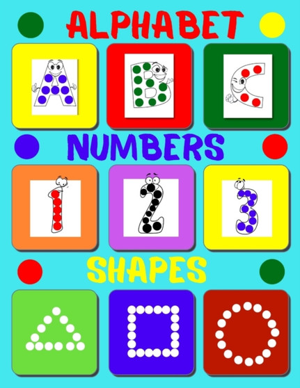 Dot markers activity book alphabet and numbers : Dot Marker Book for Toddlers.Alphabet, numbers, shape in a toddler coloring book.Dot coloring book for kids and toddlers.