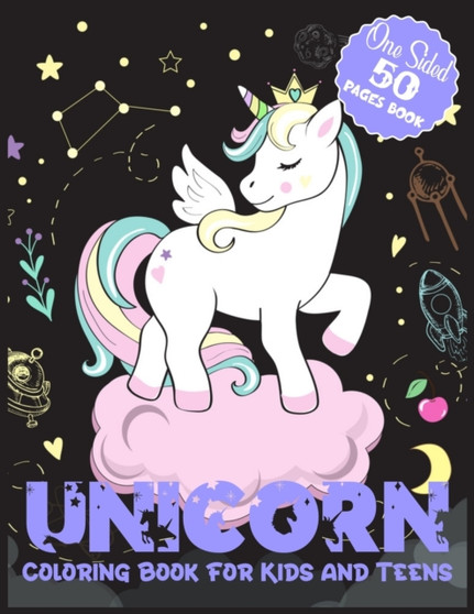 Unicorn Coloring Book for Kids and Teens One Sided 50 Pages Book : Cute Unicorn Coloring Book for Boys and Girls