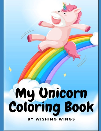 My Unicorn Coloring Book : Coloring book for children and adults