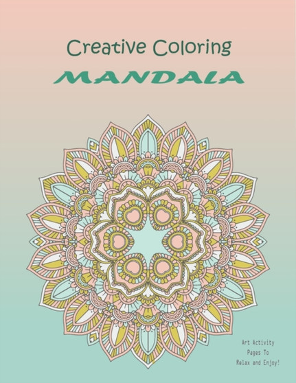 Creative Coloring Mandala : Creative Coloring Mandala