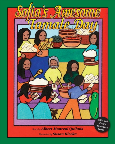 Sofia's Awesome Tamale Day : Sofia and Pepe's Adventure Series, Book 1