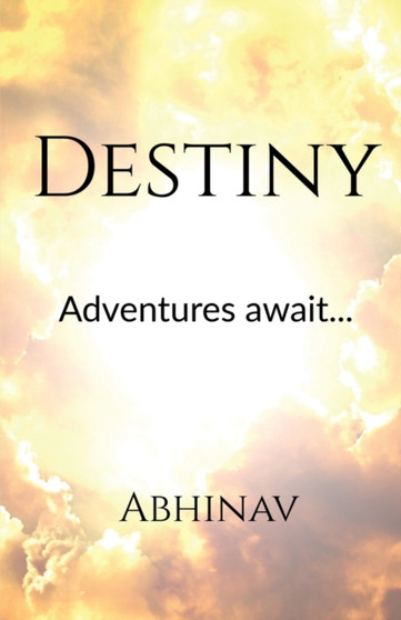 Destiny : Adventures Await...