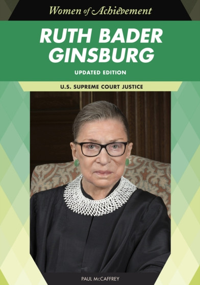 Ruth Bader Ginsburg : U.S. Supreme Court Justice