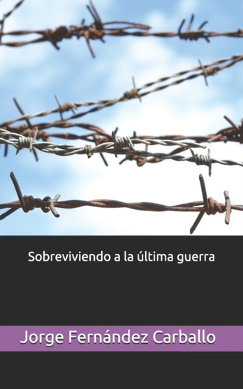Sobreviviendo a la ultima guerra