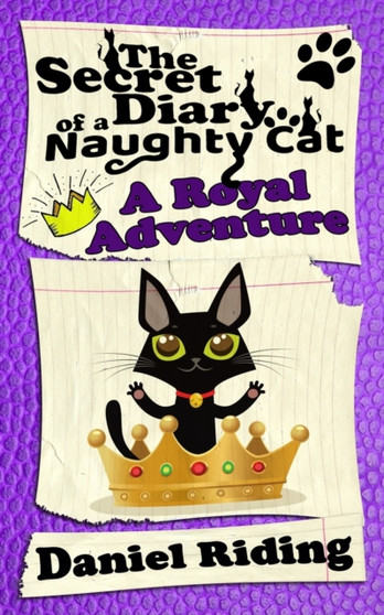 The Secret Diary of a Naughty Cat : A Royal Adventure : 3