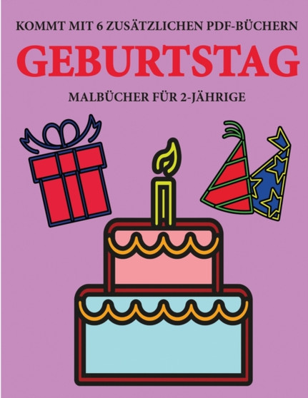 Malbucher fur 2-Jahrige (Geburtstag) : Dieses Buch enthalt 40 farbige Seiten mit extra dicken Linien, mit denen die Frustration verringert und das Selbstvertrauen gestarkt werden soll. Dieses Buch wir : 15
