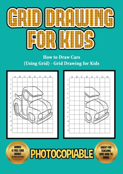 How to Draw Cars (Using Grid) - Grid Drawing for Kids : This book will show you how to draw cars step by step. Includes how to draw supercars, how to draw 4x4 cars, how to draw vintage cars and many m