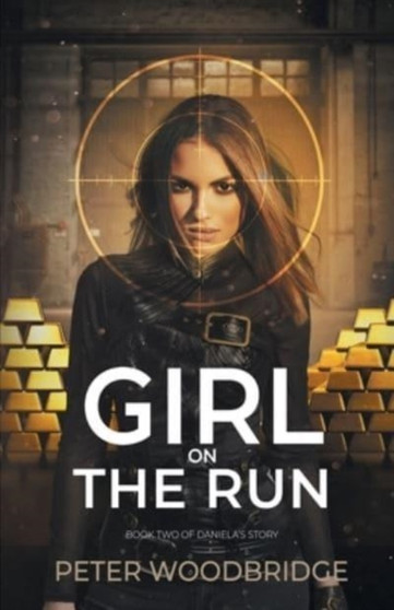 Girl On The Run : Book Two of Daniela's Story
