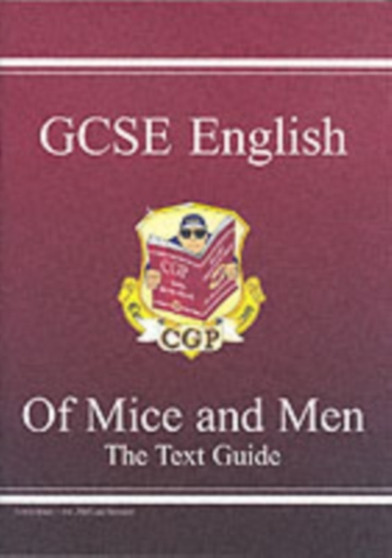 GCSE English Text Guide - Of Mice  Men