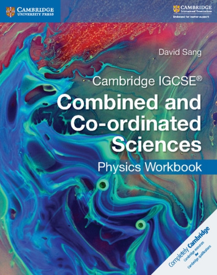 Cambridge IGCSE?? Combined and Co-ordinated Sciences Physics Workbook