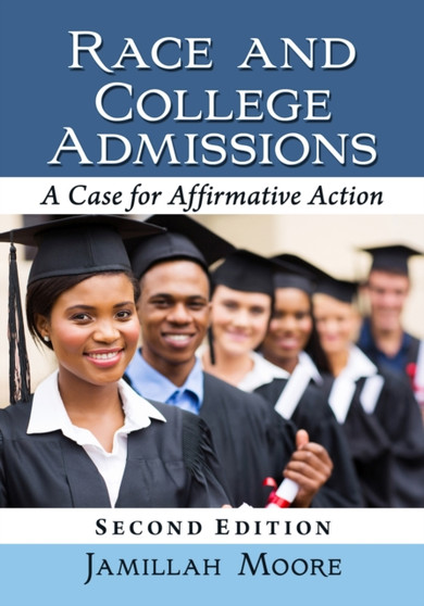 Race and College Admissions : A Case for Affirmative Action