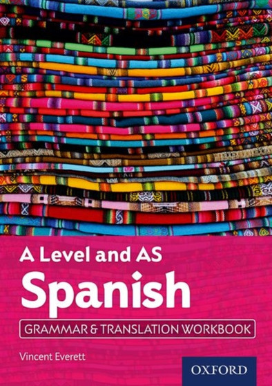 A Level and AS Spanish Grammar  Translation Workbook