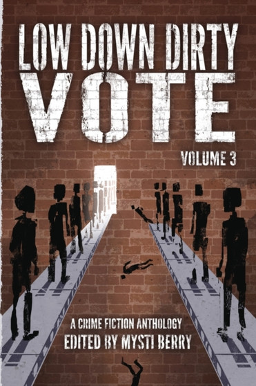 Low Down Dirty Vote Volume 3 : The Color of My Vote