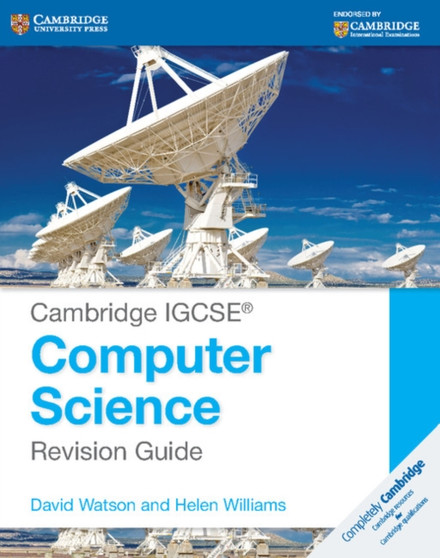 Cambridge IGCSE?? Computer Science Revision Guide