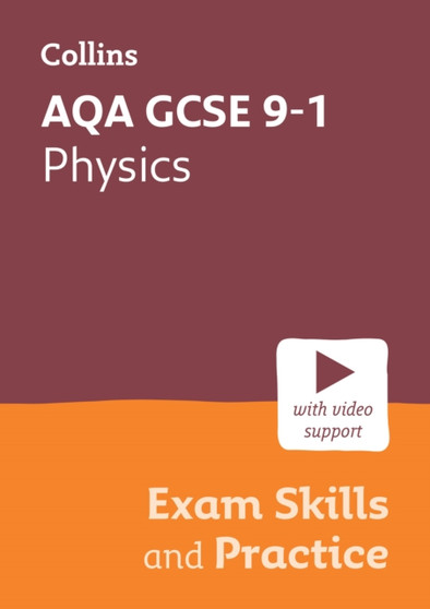AQA GCSE 9-1 Physics Exam Skills and Practice : Ideal for the 2024 and 2025 Exams