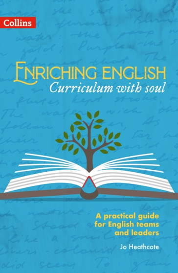 Enriching English: Curriculum with soul Enriching English: Curriculum with soul