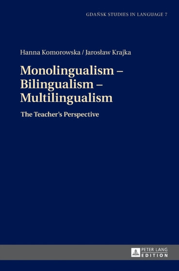 Monolingualism - Bilingualism - Multilingualism : The Teacher's Perspective : 7