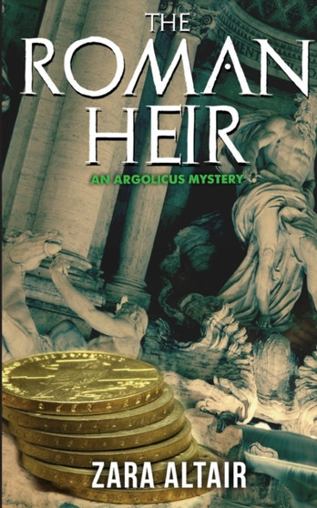 The Roman Heir : An Argolicus Mystery