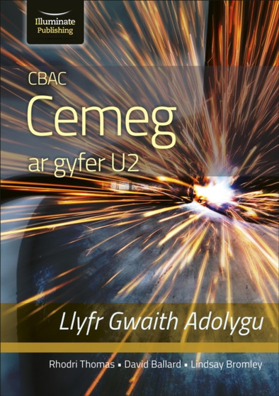 CBAC CEMEG U2 LLYFR GWAITH ADOLYGU (WJEC CHEMISTRY FOR A2 LEVEL ??? REVISION WORKBOOK)