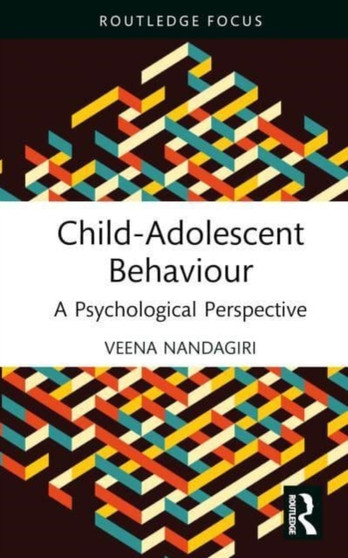 Child-Adolescent Behaviour : A Psychological Perspective