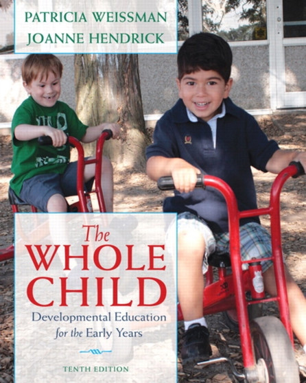 Whole Child, The : Developmental Education for the Early Years