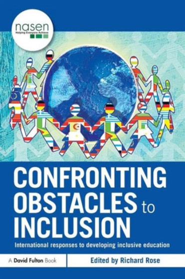 Confronting Obstacles to Inclusion : International Responses to Developing Inclusive Education